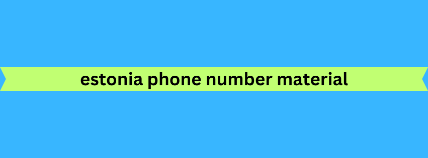 estonia phone number material