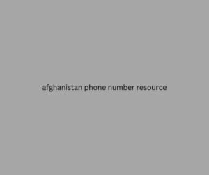 afghanistan phone number resource