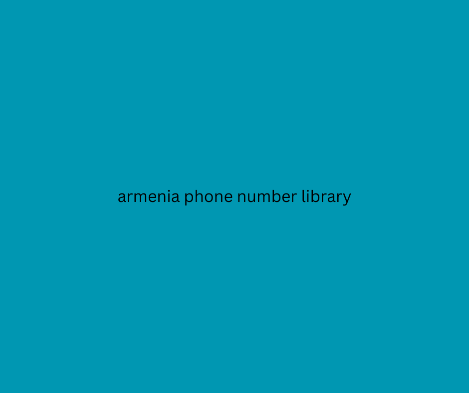 armenia phone number library